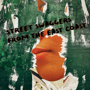อัลบัม Street Swaggers From The East Coast (Explicit) ศิลปิน Various