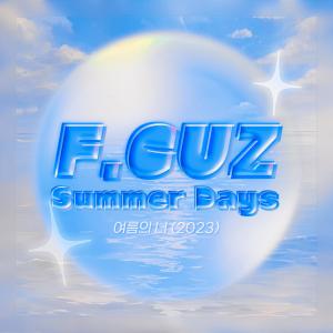 F.CUZ的专辑Summer Days (2023)