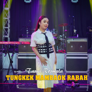 Tungkek Mambaok Rabah dari Tasya Rosmala