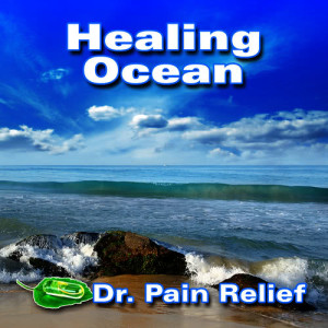 Doctor Pain Relief的專輯Healing Ocean (Nature Sounds That Are the Doctor's Prescription for Pain Relief)