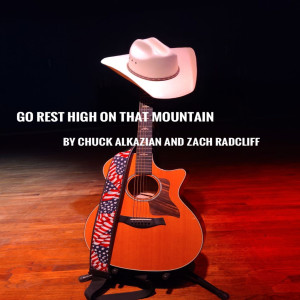 อัลบัม Go Rest High on That Mountain ศิลปิน Chuck Alkazian