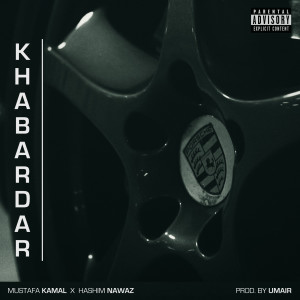 收聽Hashim Nawaz的KHABARDAR (Explicit)歌詞歌曲