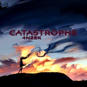 Dengarkan Catastrophe lagu dari 4nzek dengan lirik