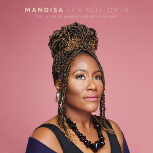 收聽Mandisa的It's Not Over歌詞歌曲