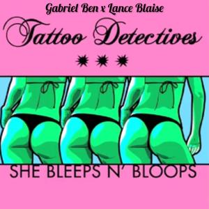 收聽Tattoo Detectives的She Bleeps 'N Bloops歌詞歌曲