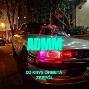 ดาวน์โหลดและฟังเพลง ADMM(All Day Making Music)[feat. Zeepol] (Explicit) พร้อมเนื้อเพลงจาก DJ Krys Orbeta