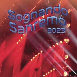 อัลบัม Sognando Sanremo 2023 ศิลปิน Various Artists