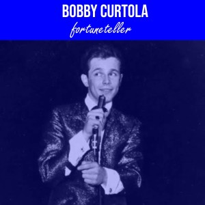 อัลบัม Fortuneteller ศิลปิน Bobby Curtola