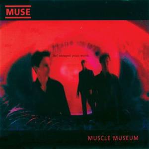 收聽Muse的Muscle Museum歌詞歌曲