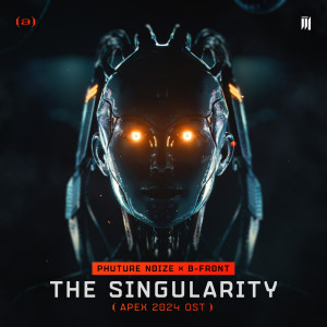 Listen to The Singularity (Apex 2024 OST) song with lyrics from Phuture Noize