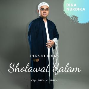Dengarkan Sholawatan Salam lagu dari Dika nurdika dengan lirik