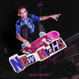 อัลบัม New Highs (Angemi Remix) ศิลปิน Crazy Donkey