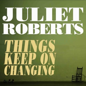 Juliet Roberts的專輯Things Keep on Changing