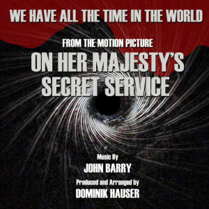 ดาวน์โหลดและฟังเพลง On Her Majesty's Secret Service - "We Have All The Time In The World" Love Theme from the motion picture Instrumental พร้อมเนื้อเพลงจาก Dominik Hauser