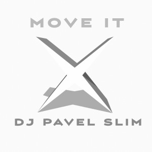 Listen to Move It song with lyrics from Dj Pavel Slim