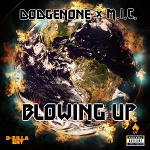收聽Dodgenone的Blowing Up (Explicit)歌詞歌曲