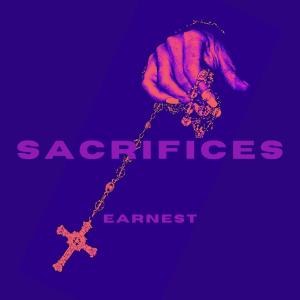 收聽Earnest的SACRIFICES (Explicit)歌詞歌曲