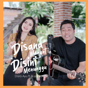 收聽Dara Ayu的Di Sana Menanti Di Sini Menunggu歌詞歌曲