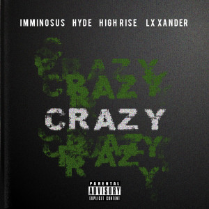 Crazy (Explicit) dari IMMINOSUS