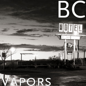 Listen to Vapors (Explicit) song with lyrics from BC
