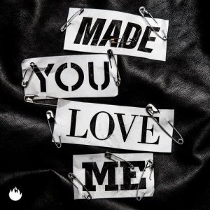 ดาวน์โหลดและฟังเพลง Made You Love Me พร้อมเนื้อเพลงจาก Infernal
