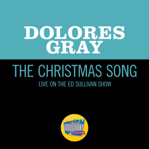 Dolores Gray的專輯The Christmas Song (Live On The Ed Sullivan Show, December 9, 1951)