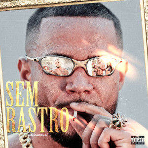 Album Sem Rastro (Explicit) from MC Kapela