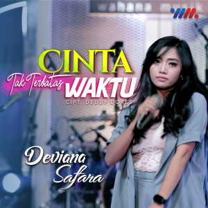 ดาวน์โหลดและฟังเพลง Cinta Tak Terbatas Waktu พร้อมเนื้อเพลงจาก Deviana Safara