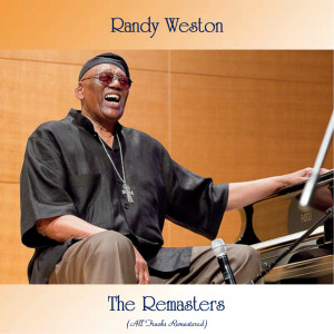 Album The Remasters (Remastered 2021) from Randy Weston