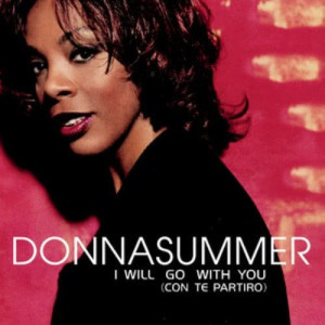 收聽Donna Summer的I Will Go With You (Con Te Partiró) (Radio Edit) (Welcome Downtempo Extended Remix)歌詞歌曲