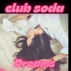 Album Dreams from Club Soda