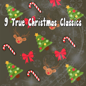 9 True Christmas Classics