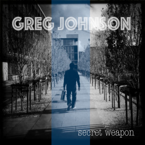 Greg Johnson的專輯Secret Weapon