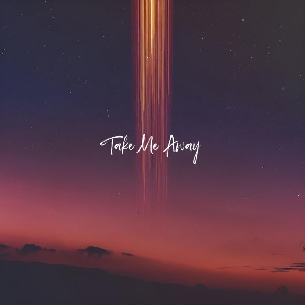 Take Me Away