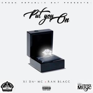 收聽XI Da' MC的Put You On歌詞歌曲