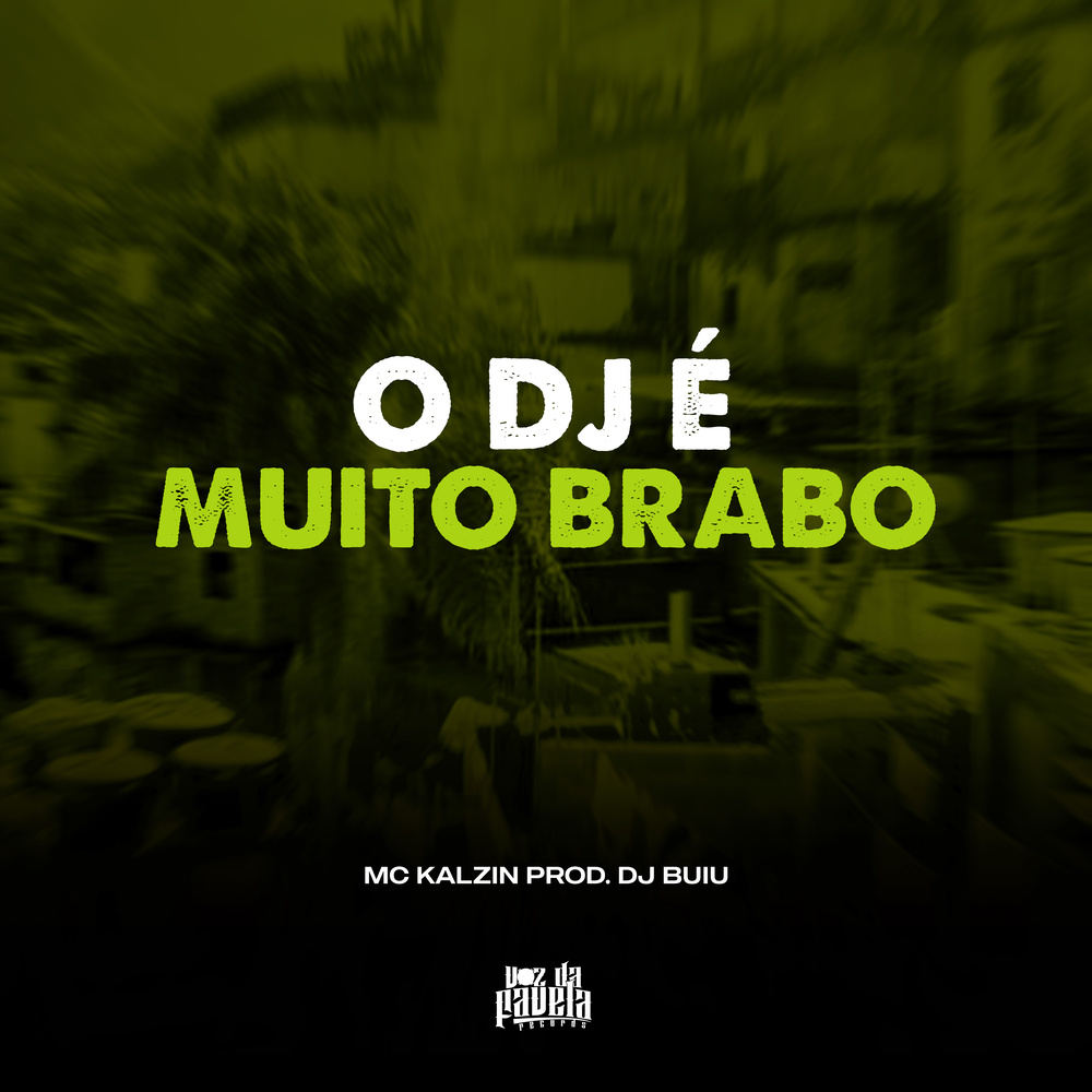 O DJ é Muito Brabo (Explicit)
