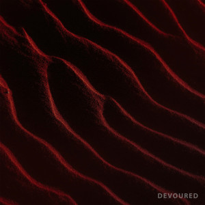 Dengarkan Devoured lagu dari Kanadia dengan lirik