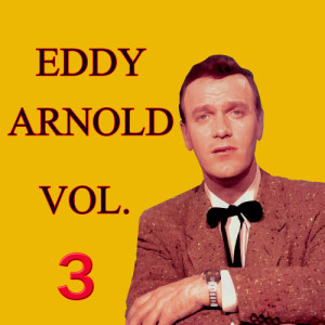 Eddy Arnold的專輯Eddy Arnold, Vol. 3
