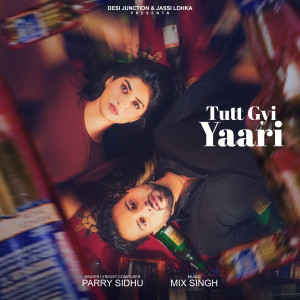 Album Tutt Gyi Yaari from Parry Sidhu