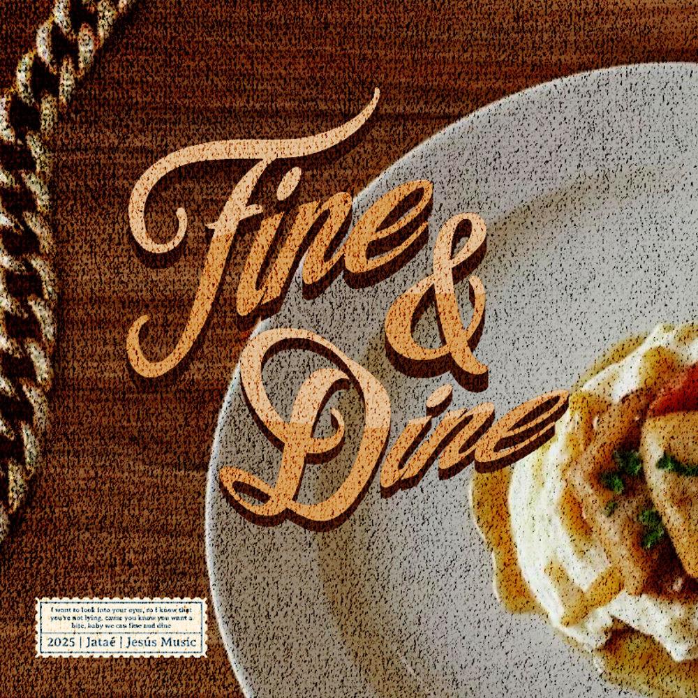 Fine and Dine (feat. Jesús Mus1c) (Explicit)