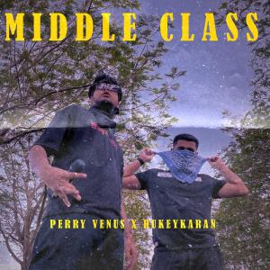 Perry Venus的专辑Middle Class (Explicit)