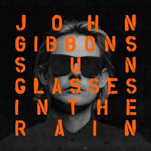 อัลบัม Sunglasses in the Rain (Club Mix) ศิลปิน John Gibbons
