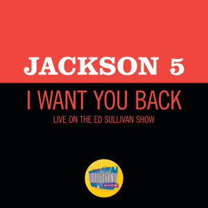 收聽Jackson 5的I Want You Back (Live On The Ed Sullivan Show, December 14, 1969)歌詞歌曲