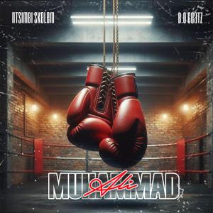 Ntsimbi skelem的專輯Muhammad Ali (feat. B.O 6eatz)