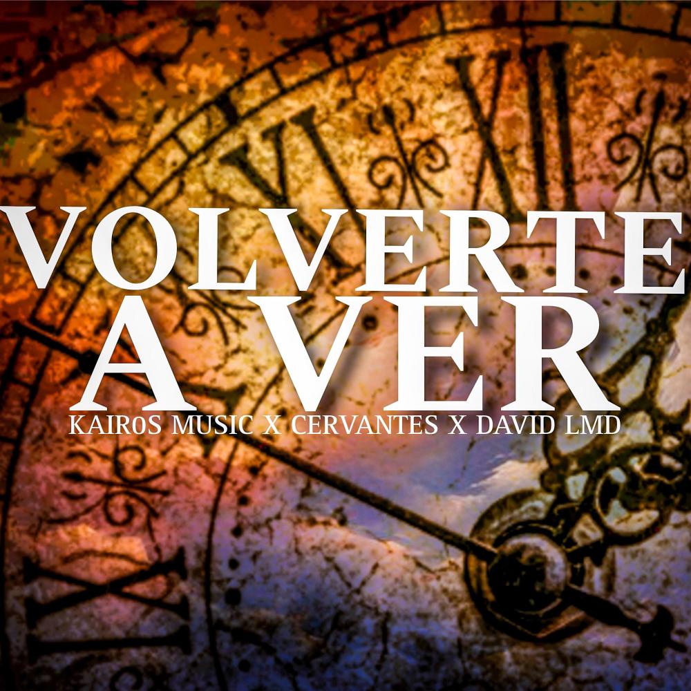 Volverte A Ver (feat. David LMC & Cervantes VNZL)