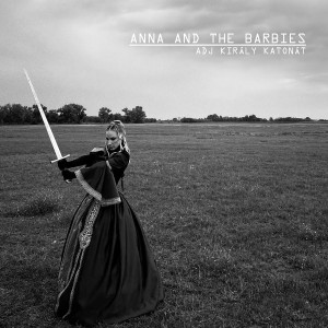 Album Adj Király Katonát from Anna and the Barbies