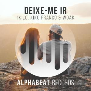 Deixe-Me Ir (Kiko Franco & Woak Remix)