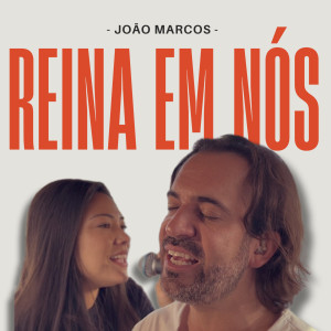 อัลบัม Reina em Nós ศิลปิน João Marcos