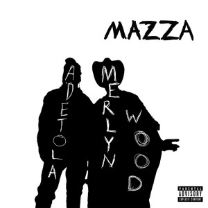 Album MAZZA (Explicit) from Merlyn Wood