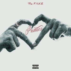 ดาวน์โหลดและฟังเพลง Promises (Explicit) พร้อมเนื้อเพลงจาก The F.A.K.E